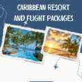 Best Caribbean Resort And Flight Packages Deals