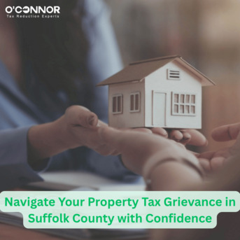 New York, Real Estate, Navigate Your Property Tax Grievance In Suffolk County With Confidence