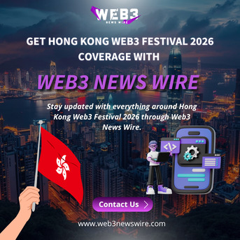 Hong Kong, Marketing, Get Hong Kong Web3 Festival 2026 Coverage On Web3 News Wire