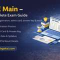JEE Main Complete Guide: Registration, Admit Card & Result