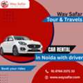 Affordable Car Rental In Noida With Driver | WaySafar