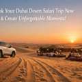 Book Your Dubai Desert Safari Trip Now & Create Unforgettable Moments!