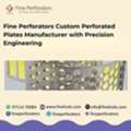 Fine Perforators Custom Perforated Plates Manufacturer With Precision Engineering