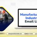 Secure A Verified Manufacturing Industry Email List Email List
