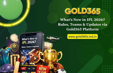 Pune, Business, What&rsquo;s New In IPL 2026? Rules, Teams & Updates Via Gold365 Platform