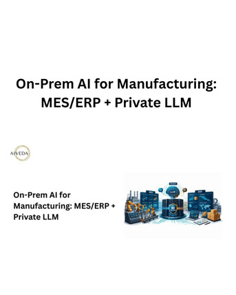 New Delhi, Technical, On-Prem AI For Manufacturing: MES/ERP + Private LLM