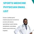 Boost Sports Medicine Physician Email List For Engagement