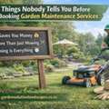 7 Things Nobody Tells You Before Booking Garden Maintenance Services