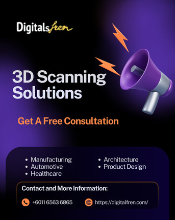 Kuala Lumpur, Marketing, 3D Scanning Services In Malaysia At Digitalfren