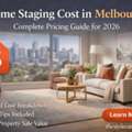 House Staging Cost In Melbourne &ndash; Complete Pricing Guide For 2026