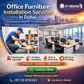 Office Furniture Installation Services In Dubai