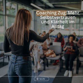 Zurich, Health, Coaching Zug: Mehr Selbstvertrauen Und Klarheit Im Alltag