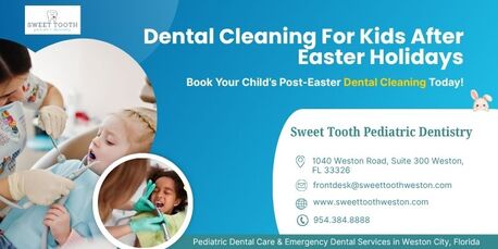 Miami, Dental, Dental Cleaning For Kids After Easter Holidays