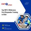 Top EMT & Wilderness First Responder Training In Utah
