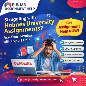 Sydney, Education, Holmes University Assignment Help: Crack Deadlines & Score High With Expert Support