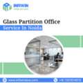 Best Glass Partition Office Service In Noida