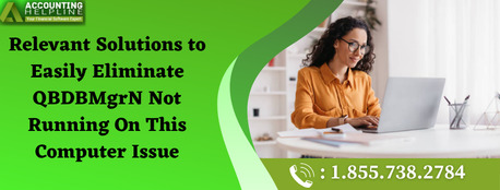 New York, Accounting, Quick Solutions For QBDBMgrN Not Running On This Computer