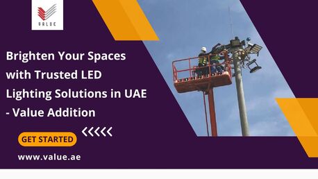 Dubai, Heavy Equipment, Brighten Your Spaces With Trusted LED Lighting Solutions In UAE - Value Addition