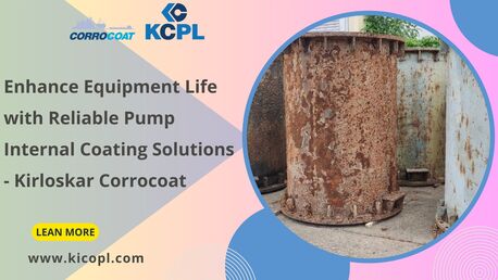 Pune, Appliance Repair, Enhance Equipment Life With Reliable Pump Internal Coating Solutions - Kirloskar Corrocoat