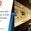 Creative Exhibition Stall Design Company In India For Impactful Branding - Brandnbusiness
