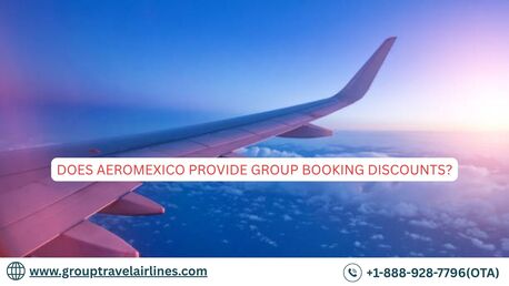 New York, Travel, Does Aeromexico Provide Group Booking Discounts?