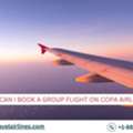 How Can I Book A Group Flight On Copa Airlines?