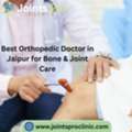 Best Orthopedic Doctor In Jaipur For Bone & Joint Care