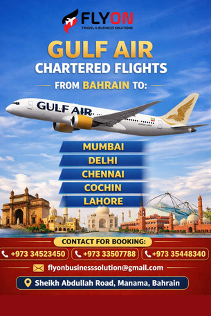 Manama, Travel, Gulf Air Chartered Flights Available From Bahrain To MUMBAI,DELHI,CHENNAI,COCHIN,LAHORE