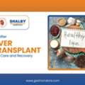 Expert Liver Transplant Surgeons In Indore You Trust