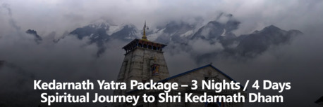 Mumbai, Travel, Kedarnath Yatra Package &ndash; 3 Nights / 4 Days Spiritual Journey To Shri Kedarnath Dham