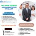 Get US Medical Executives Email List &ndash; Connect With Decision Makers