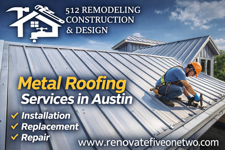 Austin, Business, Expert Metal Roofing Services In Austin | 512 Remodeling Construction & Design