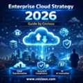 Enterprise Cloud Strategy 2026: Guide By Cevious