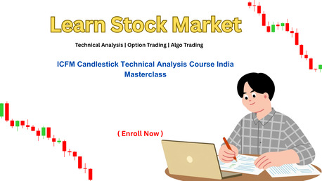 New Delhi, Education, ICFM Candlestick Technical Analysis Course India Masterclass