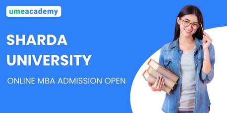 Greater Noida, Lessons Offered, Sharda University Online MBA Admission Open