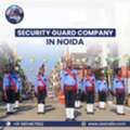 Security Guard Company In Noida For Professional Services