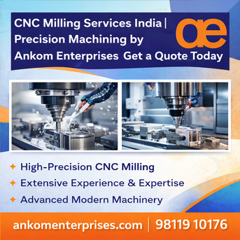 New Delhi, Business, CNC Milling Services India | Ankom Enterprises &ndash; Quote Now