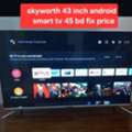 BHD 45,  Skyworth 43 Inch Smart Tv 45 Bd Last Msg 3670 8372 Wts Ap No Call