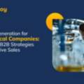 Lead Generation For Chemical Companies To Reach Decision-Makers
