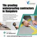 Tile Grouting Waterproofing Contractors In Bangalore