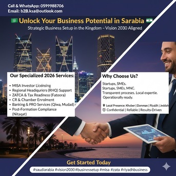 Khobar, Immigration, The Business Consultant (Business Start Up Formation & Support Services MISA & ZATCA)...