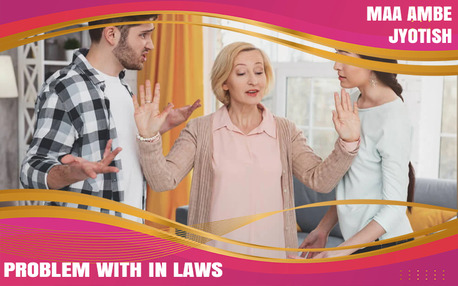 Ahmedabad, Counseling, Problem With In Laws By Maa Ambe Jyotish In Ahmedabad