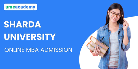 Greater Noida, Lessons Offered, Sharda University Online MBA Admission