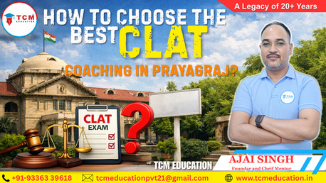 Mumbai, Lessons Offered, How To Choose The Best CLAT Coaching In Prayagraj?