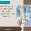 Spine Surgery Cost In South West Delhi | Advanced Spine Treatment