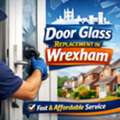 Door Glass Replacement In Wrexham | Fast & Affordable Service