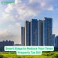 Smart Steps To Reduce Your Texas Property Tax Bill