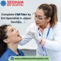 Complete ENT Care By Ent Specialist In Jaipur Doctors
