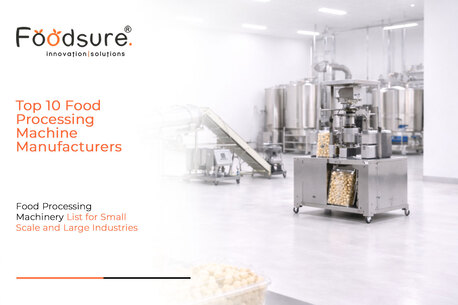 Noida, Creative, Top 10 Food Processing Machine Manufacturers In India (2026)