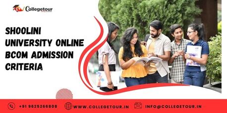 Mumbai, Lessons Offered, Shoolini University Online BCOM Admission CRITERIA